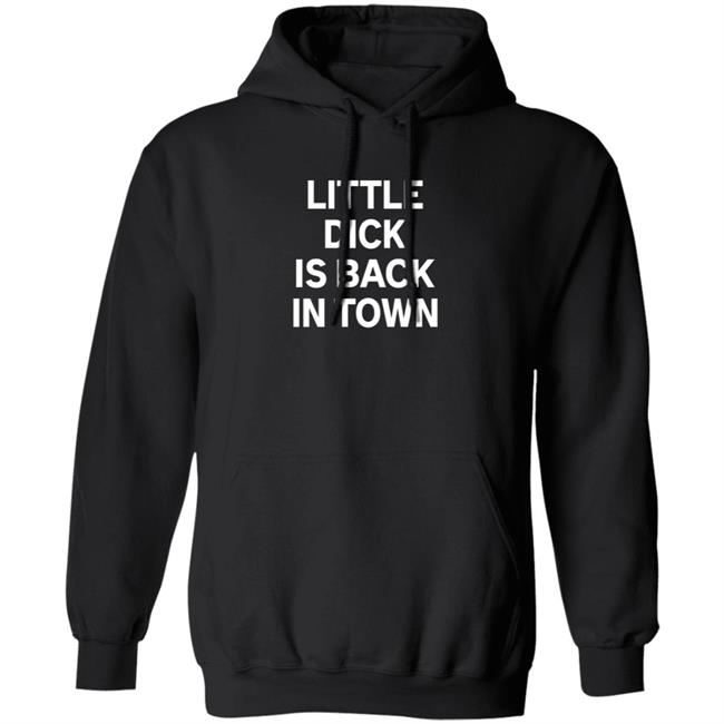 Danny Duncan Merch Little Dick Black Hoodie Little Dick Is Back In Town
