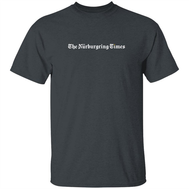 The Nurburgring Times Tee Shirt Hoodie The Nurburgring Times Tee Shirt Hoodie