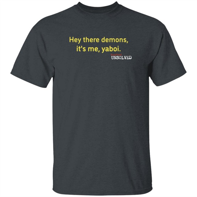 BuzzFeed Unsolved Hey There Demons Boi Shirt BuzzFeed Unsolved Hey There Demons Boi Shirt