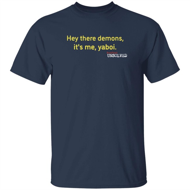 BuzzFeed Unsolved Hey There Demons Boi Shirt BuzzFeed Unsolved Hey There Demons Boi Shirt