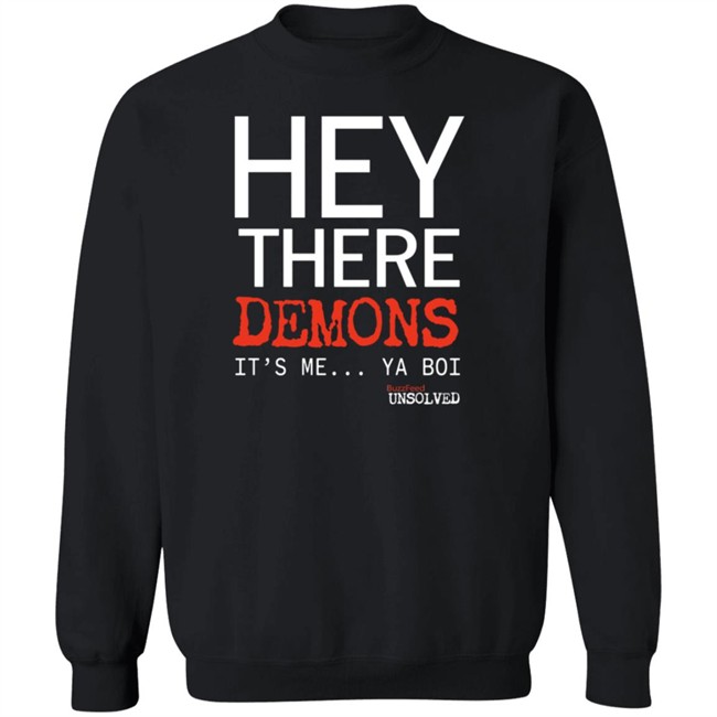 Buzzfeed Unsolved Merch Hey There Demons Its Me Ya Boi Shirt Buzzfeed Unsolved Merch Hey There Demons Its Me Ya Boi Shirt