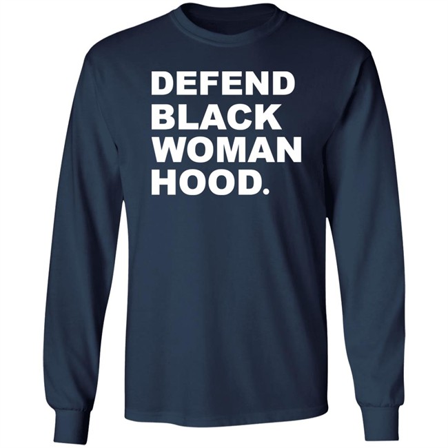 Defend Black Woman Hoodie T Shirt Defend Black Woman Hoodie T Shirt