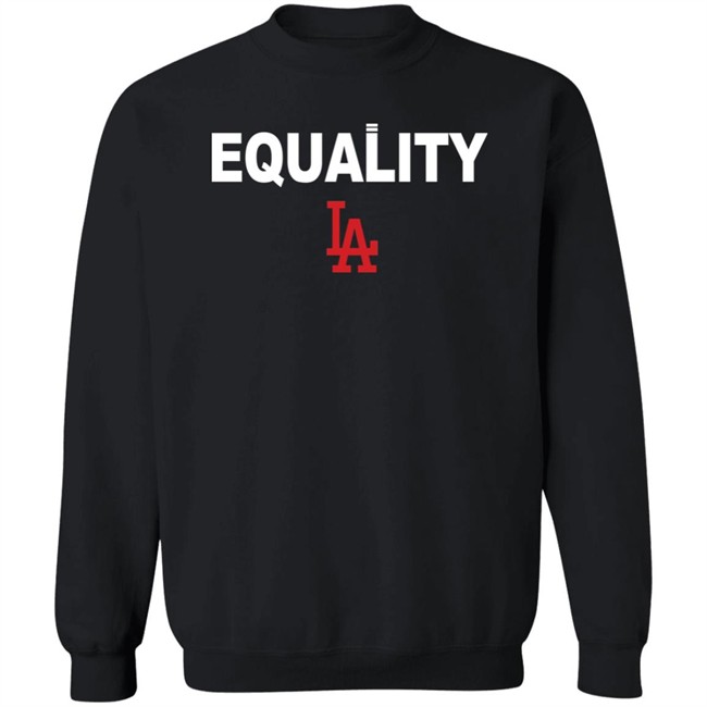 Equality Los Angeles Dodgers T Shirt Hoodie Equality Los Angeles Dodgers T Shirt Hoodie