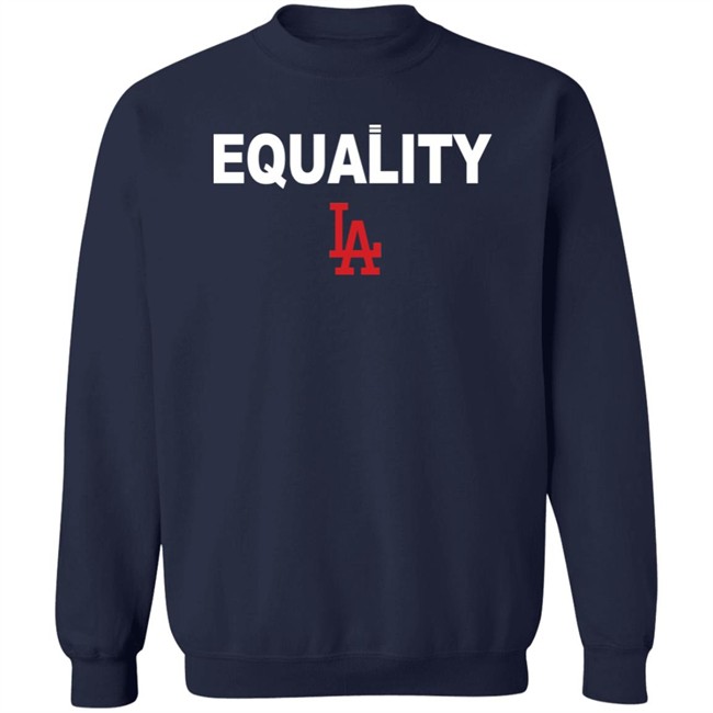 Equality Los Angeles Dodgers T Shirt Hoodie Equality Los Angeles Dodgers T Shirt Hoodie