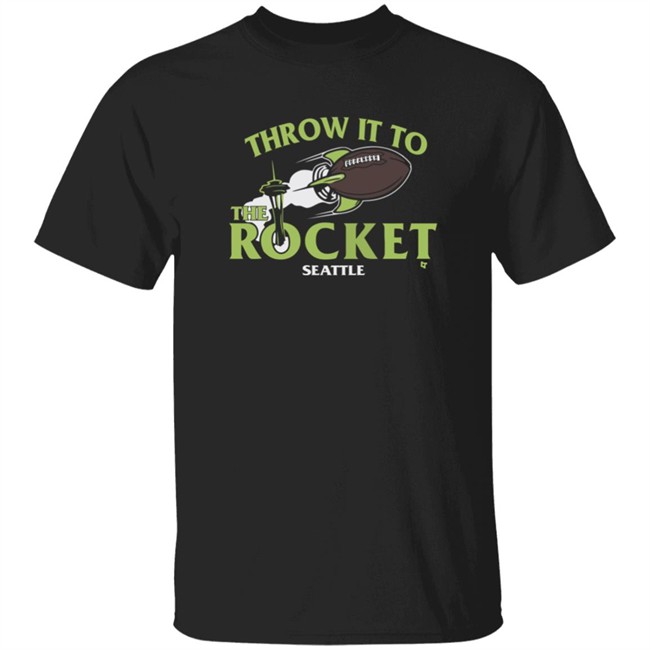Throw It To The Rocket T Shirt Hoodie Throw It To The Rocket T Shirt Hoodie
