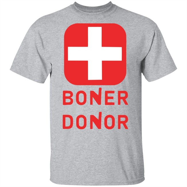 Boner Donor Shirt Hoodie Boner Donor Shirt Hoodie
