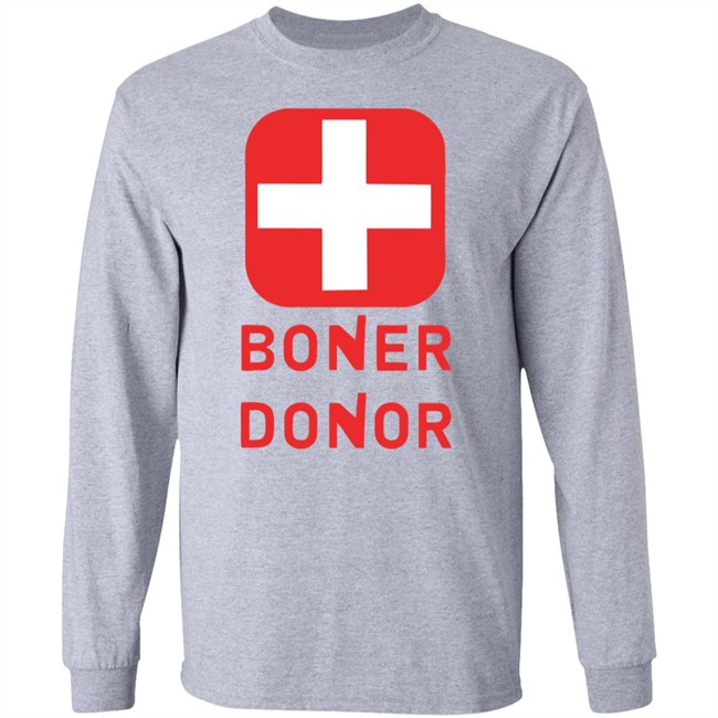 Boner Donor Shirt Hoodie Boner Donor Shirt Hoodie