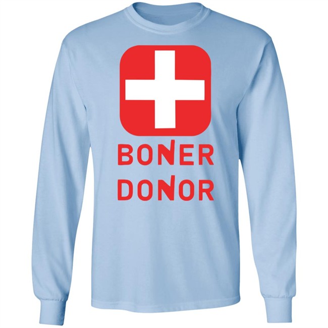 Boner Donor Shirt Hoodie Boner Donor Shirt Hoodie