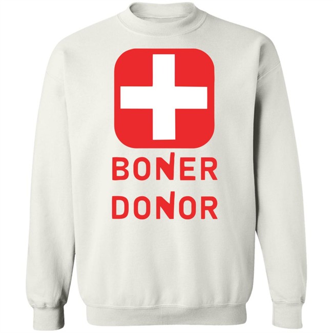 Boner Donor Shirt Hoodie Boner Donor Shirt Hoodie
