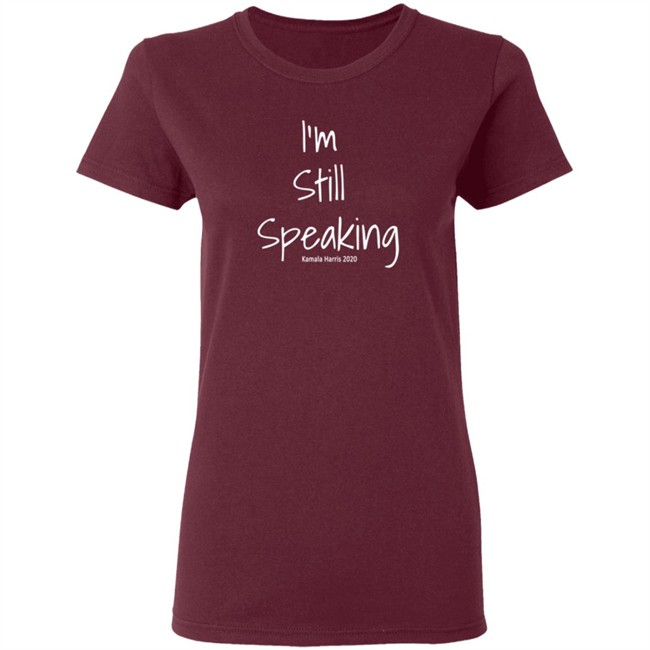 I'm Still Speaking Kamala Shirt Hoodie I'm Still Speaking Kamala Shirt Hoodie