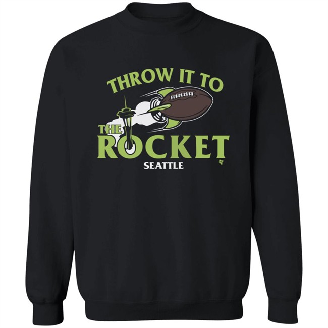 Throw It To The Rocket T Shirt Hoodie Throw It To The Rocket T Shirt Hoodie