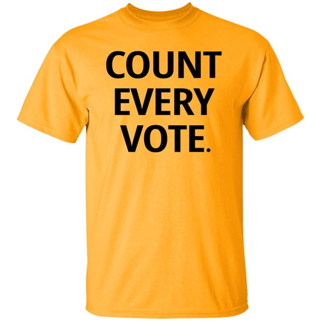Count Every Vote Hoodie T Shirt Count Every Vote Hoodie T Shirt