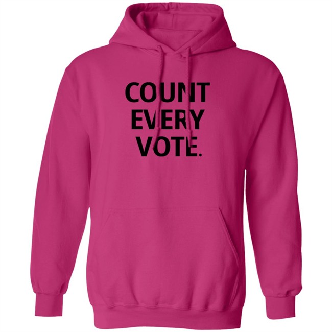 Count Every Vote Hoodie T Shirt Count Every Vote Hoodie T Shirt