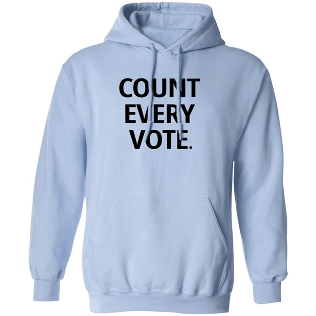 Count Every Vote Hoodie T Shirt Count Every Vote Hoodie T Shirt