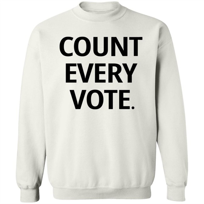 Count Every Vote Hoodie T Shirt Count Every Vote Hoodie T Shirt