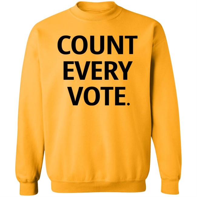 Count Every Vote Hoodie T Shirt Count Every Vote Hoodie T Shirt