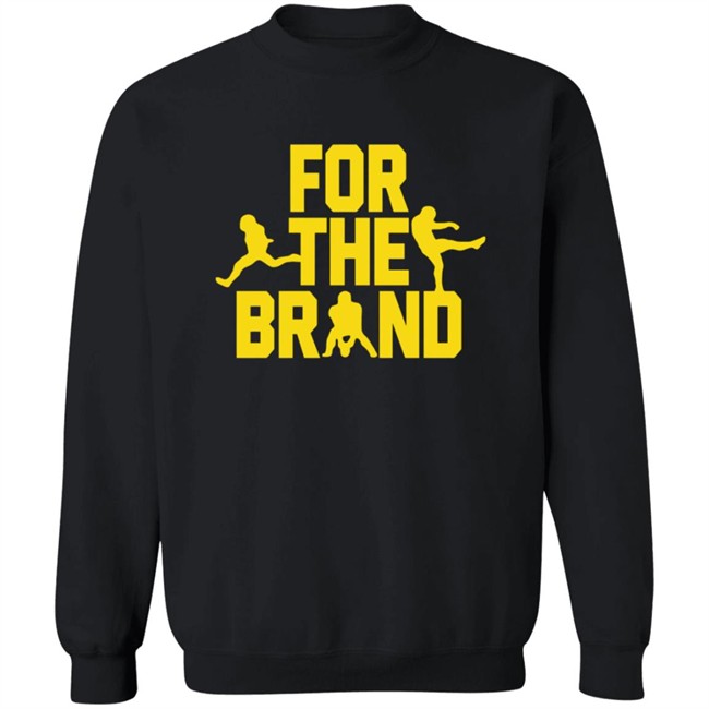 For The Brand T Shirt Pat Mcafee show Merch Shirt Hoodie For The Brand T Shirt Pat Mcafee show Merch Shirt Hoodie