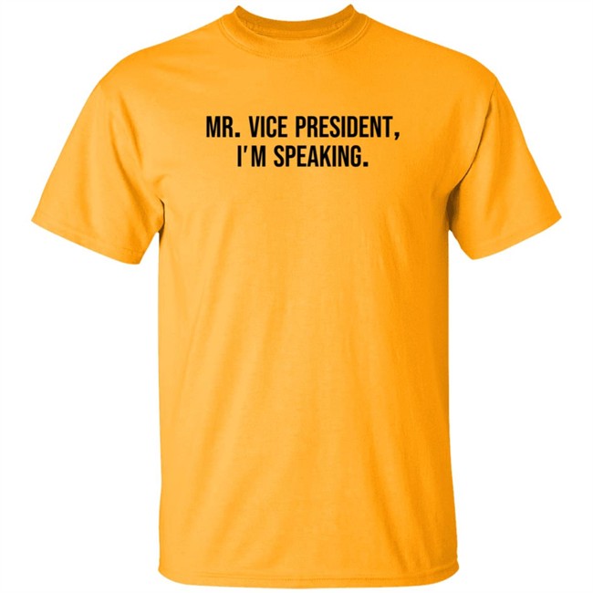 Mr Vice President Im Speaking Shirt Hoodie Mr Vice President Im Speaking Shirt Hoodie