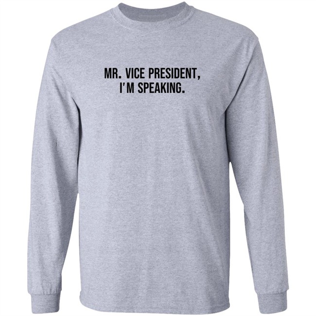 Mr Vice President Im Speaking Shirt Hoodie Mr Vice President Im Speaking Shirt Hoodie