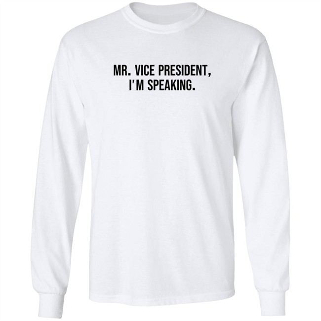 Mr Vice President Im Speaking Shirt Hoodie Mr Vice President Im Speaking Shirt Hoodie