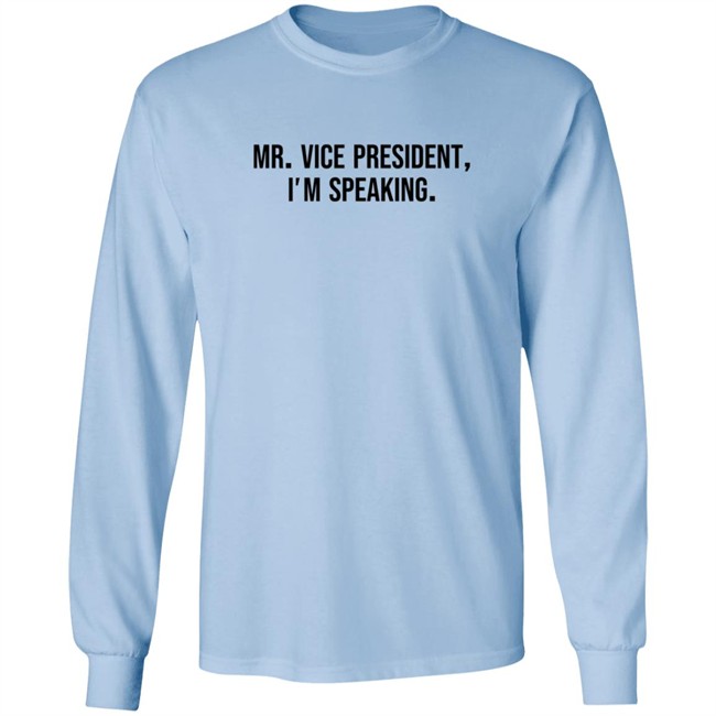 Mr Vice President Im Speaking Shirt Hoodie Mr Vice President Im Speaking Shirt Hoodie