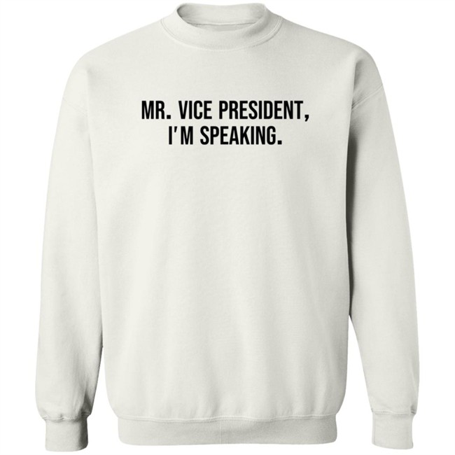 Mr Vice President Im Speaking Shirt Hoodie Mr Vice President Im Speaking Shirt Hoodie