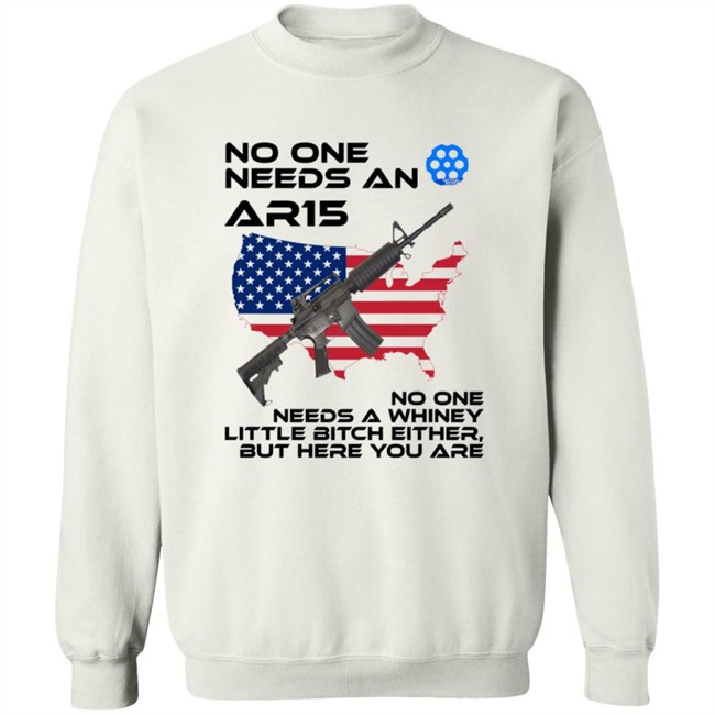 No One needs an AR15 Shirt Hoodie No One needs an AR15 Shirt Hoodie