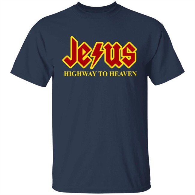 Jesus Highway To Heaven Shirt Jesus Highway To Heaven Shirt