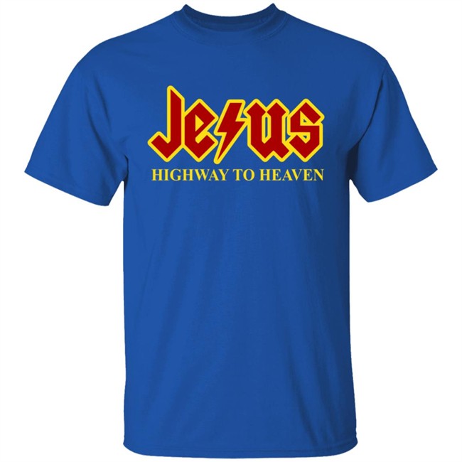 Jesus Highway To Heaven Shirt Jesus Highway To Heaven Shirt