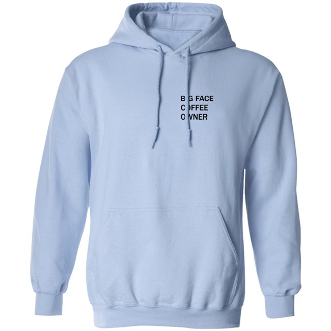 Big Face Coffee Owner Shirt Big Face Coffee Owner Shirt