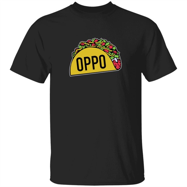 Oppo Taco Shirt Oppo Taco Shirt