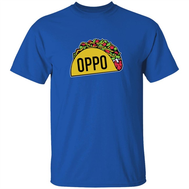 Oppo Taco Shirt Oppo Taco Shirt