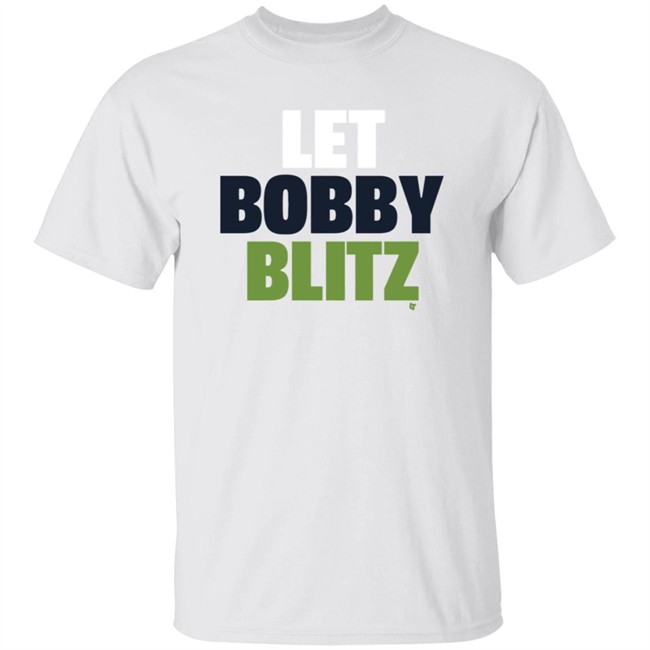 Let Bobby Blitz Shirt Let Bobby Blitz Shirt