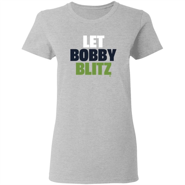 Let Bobby Blitz Shirt Let Bobby Blitz Shirt