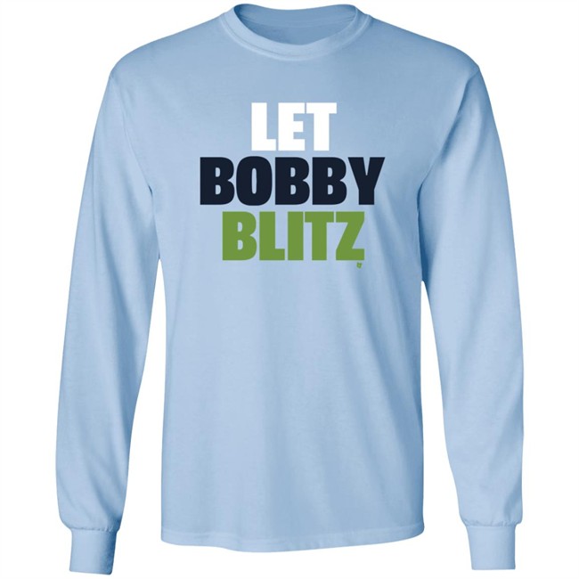 Let Bobby Blitz Shirt Let Bobby Blitz Shirt