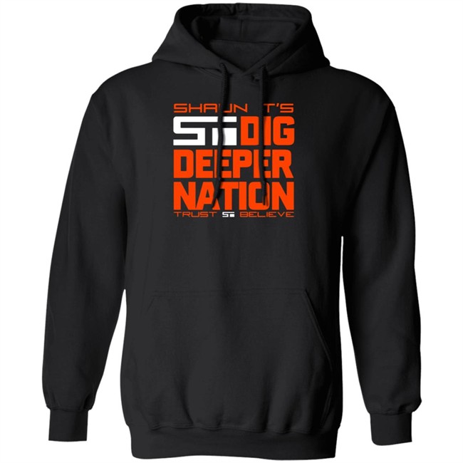 Shaun I's Deeper Natione Trust Believe Hoodie Shirt Shaun I's Deeper Natione Trust Believe Hoodie Shirt