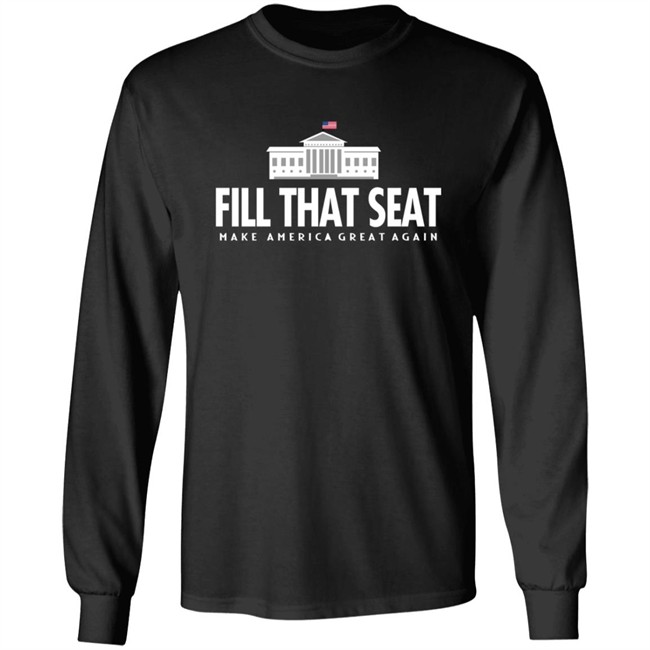 Fill That Seat T Shirt Fill That Seat T Shirt