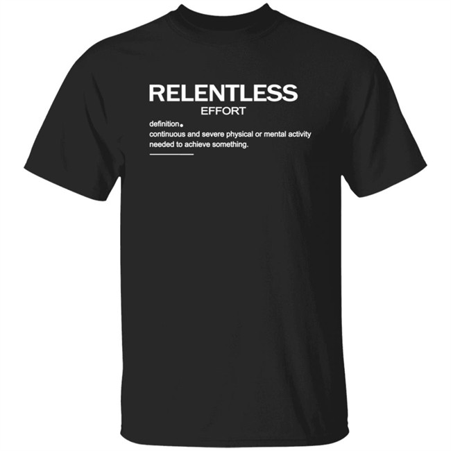 Relentless Effort Hoodie Relentless Effort Hoodie