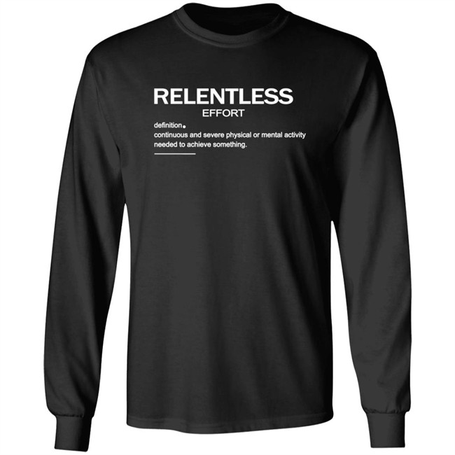 Relentless Effort Hoodie Relentless Effort Hoodie