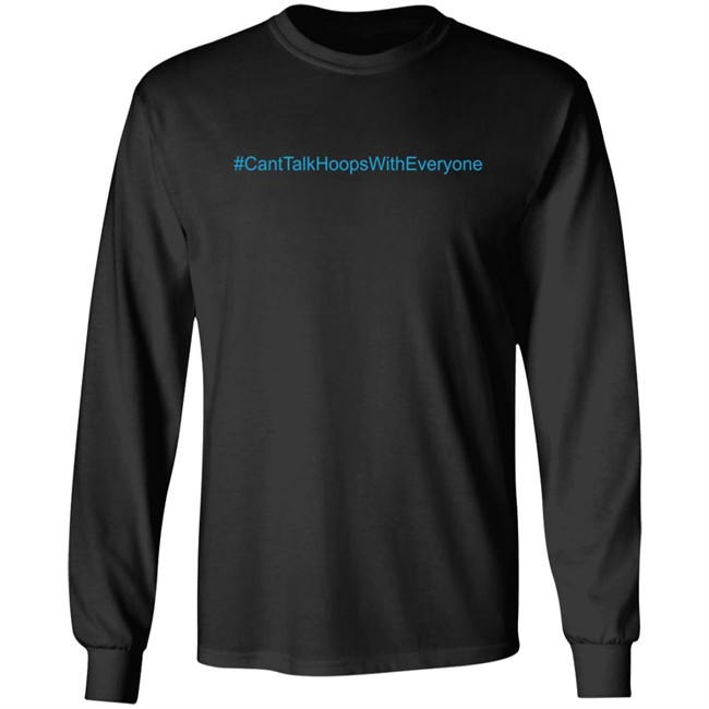 CantTalkHoopsWithEveryone T Shirt CantTalkHoopsWithEveryone T Shirt