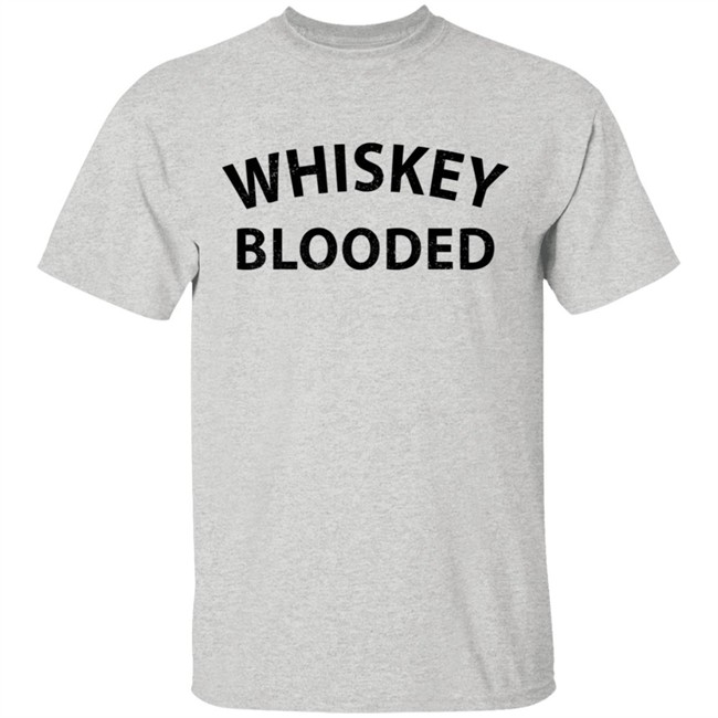 Whiskey Blooded T Shirt Hoodie