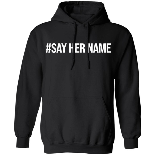 #sayhername Shirt #sayhername Shirt