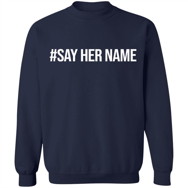 #sayhername Shirt #sayhername Shirt