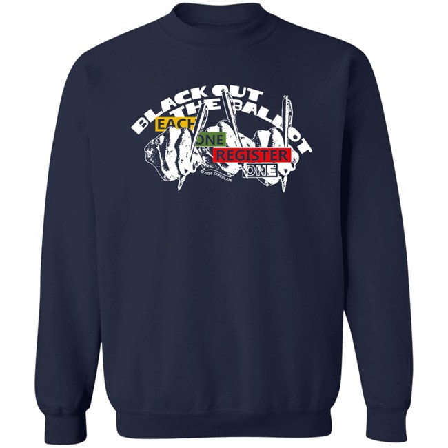 Black Out The Ballot x Circulate Registrar T Shirt Hoodie Black Out The Ballot x Circulate Registrar T Shirt Hoodie