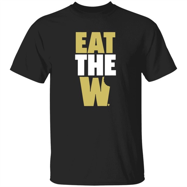 Eat The W T Shirt Eat The W T Shirt