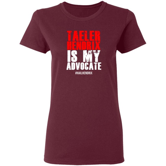 Taeler Hendrix Is My Advocate Tee Shirt Taeler Hendrix Is My Advocate Tee Shirt