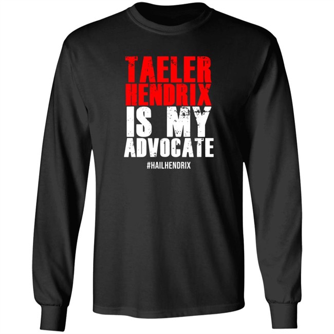 Taeler Hendrix Is My Advocate Tee Shirt Taeler Hendrix Is My Advocate Tee Shirt