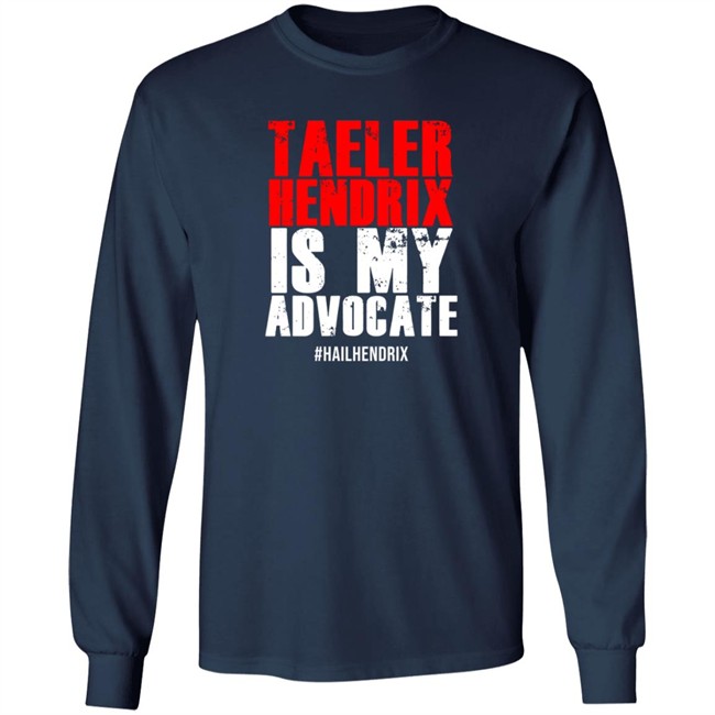 Taeler Hendrix Is My Advocate Tee Shirt Taeler Hendrix Is My Advocate Tee Shirt