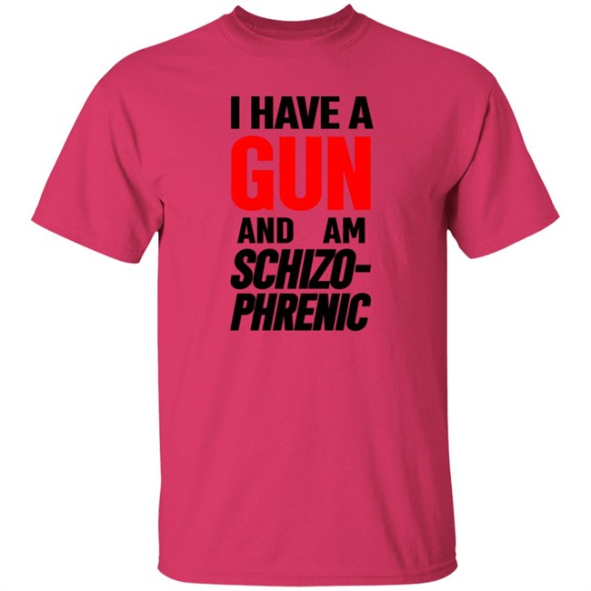Frank Hassle I Have Gun And Am Schizo Phrenic Tee Shirt Hoodie Frank Hassle I Have Gun And Am Schizo Phrenic Tee Shirt Hoodie