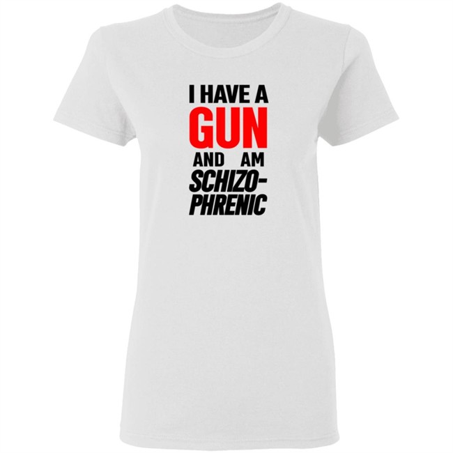 Frank Hassle I Have Gun And Am Schizo Phrenic Tee Shirt Hoodie Frank Hassle I Have Gun And Am Schizo Phrenic Tee Shirt Hoodie